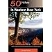 50 Hikes in Western New York: Walks and Day Hikes from the Cattaraugus Hills to the Genessee Valley (Explorer's 50 Hikes)
