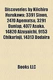 Discoveries by Kiichiro Hurukawa: 3391 Sinon, 2470 Agematsu, 3291 Dunlap, 4077 Asuka, 14820 Aizuyaichi, 9153 Chikurinji, 14313 Dodaira-