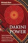 Dakini Power: Twelve Extraordinary Wo...