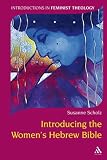 Introducing the Womens Hebrew Bible (Introductions in Feminist Theology)