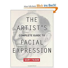 The Artist's Complete Guide to Facial Expression