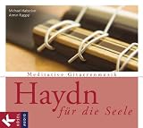 Zoom Produkt-Bild: Haydn f&uuml;r die Seele: Meditative Gitarrenmusik