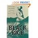 Black Rice: The African Origins of Rice Cultivation in the Americas