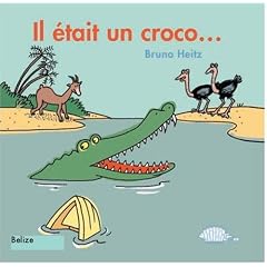 Il �tait un croco...