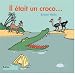 Il �tait un croco...