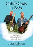Guitar Gods in Beds (Bedfordshire: a Heavenly County)