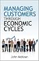 Managing Customers Through Economic Cycles