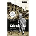 Kriegskinder - Erinnerungen einer Generation