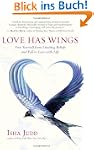 Love Has Wings: Free Yourself from Li...