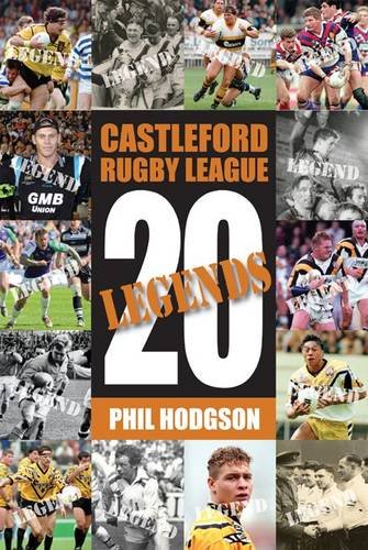 Twenty Legends: Castleford Rugby League