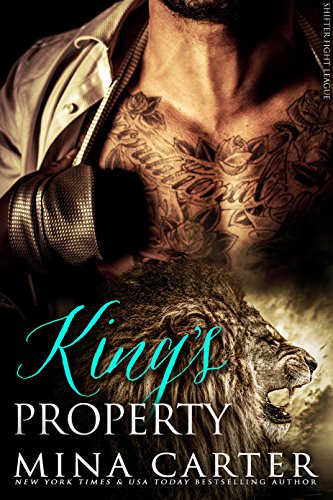 King's Property: Paranormal Shape Shifter Alpha Male Cage Fighter Werelion romance (Shifter Fight League Book 2)