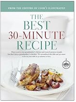 The Best 30-minute Recipe: A Best Recipe Classic (Best Recipe Series)