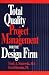 Total Quality Project Management for the Design Firm: How to Improve Quality, Increase Sales, and Reduce Costs