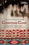 COUNTING COUP: BECOMING A CROW CHIEF ON THE RESERVATION AND BEYOND. [ SIGNED by the author JOSEPH MEDICINE CROW and the co-author HERMAN J. VIOLA ]