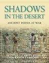Shadows in the Desert: Ancient Persia at War (General Military)