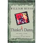 A Thinker's Damn:  Audie Murphy, Vietnam, and the Making of the Quiet American book cover