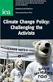 Climate change policy : challenging the activists