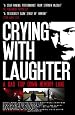Crying with Laughter (SXSW Festival Premiere)