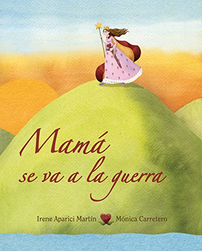 Mama se va a la guerra (Luz) (Spanish Edition)