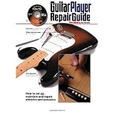 Guitar Player: Repair Guidevon "Dan Erlewine"