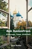 Mein Russlandtraum