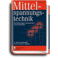 Mittelspannungstechnik: Schaltanlagen berechnen und entwerfen