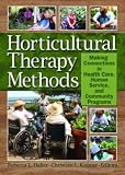 Cover of Horticultural Therapy Methods by Rebecca Haller Christine L. Kramer 156022326X