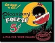 Picanny Freeze Metal Tin Sign 16"W x 12.5"H