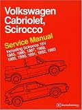 Volkswagen Cabriolet, Scirocco Service Manual 1985, 1986, 1987, 1988, 1989, 1990, 1991, 1992, 1993 Including Scirocco 16V