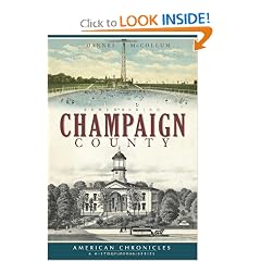Remembering Champaign County (IL) (American Chronicles (History Press)) by Dannel Angus McCollum