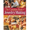 The Complete Book of Jewelry Making: A Full-color Introduction to the Jeweler's Art