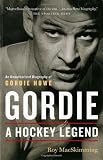 Gordie: A Hockey Legend