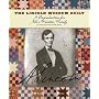 The Lincoln Museum Quilt: A Reproduction for Abe's Frontier Family