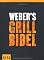 Weber's Grillbibel (Themenkochbuch) - jetzt bei Amazon bestellen Weber's Grillbibel (Them...