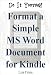 Books : Do It Yourself: Format a Simple MS Word Document for Kindle [article length]