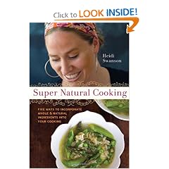 Super Natural Cooking: Five Delicious Ways to Incorporate Whole and Natural Foods into Your Cooking (Paperback)
