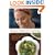 Super Natural Cooking: Five Delicious Ways to Incorporate Whole and Natural Foods into Your Cooking