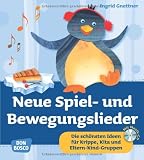 Produkt-Bild: Neue Spiel- und Bewegungslieder - Die sch&ouml;nsten Ideen f&uuml;r Krippe, Kita und Eltern-Kind-Gruppen