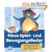 Neue Spiel- und Bewegungslieder - Die sch�nsten Ideen f�r Krippe, Kita und Eltern-Kind-Gruppen