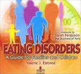 Eating Disorders: A Guide for Families and Children (Guide for Families)
