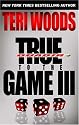 True to the Game III