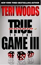 True to the Game III