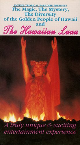 SMITH'S TROPICAL PARADISE: The Magic, The Mystery, The Diversity of the Golden People of Hawaii and The Hawaiian Luau - HAWAII'S BEST LUAU SHOW