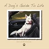 A Dog's Guide to Life