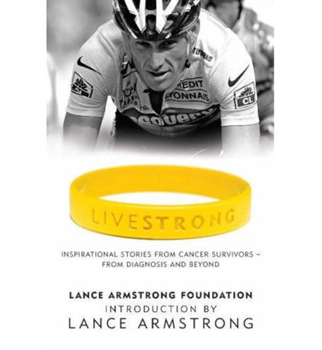 Live Strong: The Lance Armstrong Foundation Book