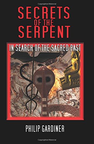 Secrets Of The Serpent: In Search Of The Sacred Past