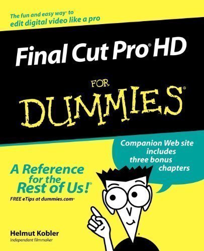 Final Cut Pro HD For Dummies 1st (first) Edition by Kobler, Helmut published by For Dummies (2004) Paperback