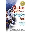 Chicken Soup for the Single's Soul (Stories of Love and Inspiration for the Single, Divorced and Widowed) (Chicken Soup for the Soul Series) (Illustrated) (Paperback)