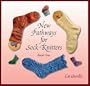 New Pathways for Sock Knitters: Book One