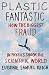 Plastic Fantastic: How the Biggest Fraud in Physics Shook the Scientific World (Macmillan Science)